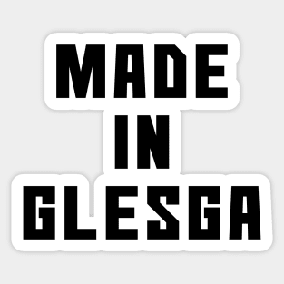 MADE IN GLESGA, Scots Language Phrase Sticker